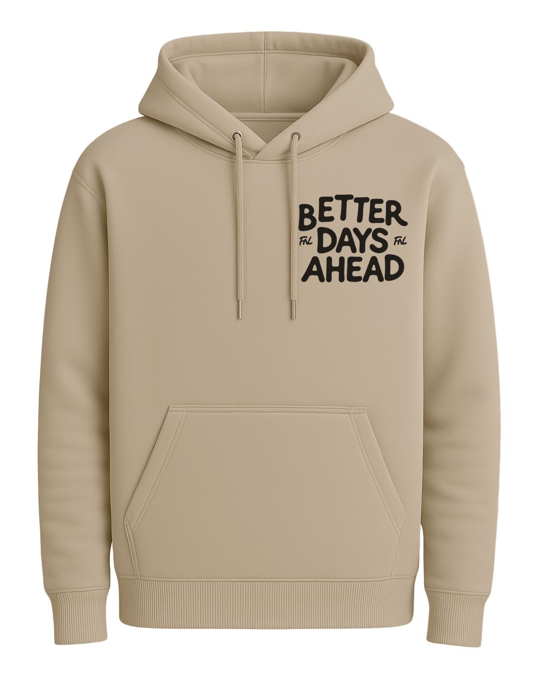 HOODIE BETTER DAYS AHEAD