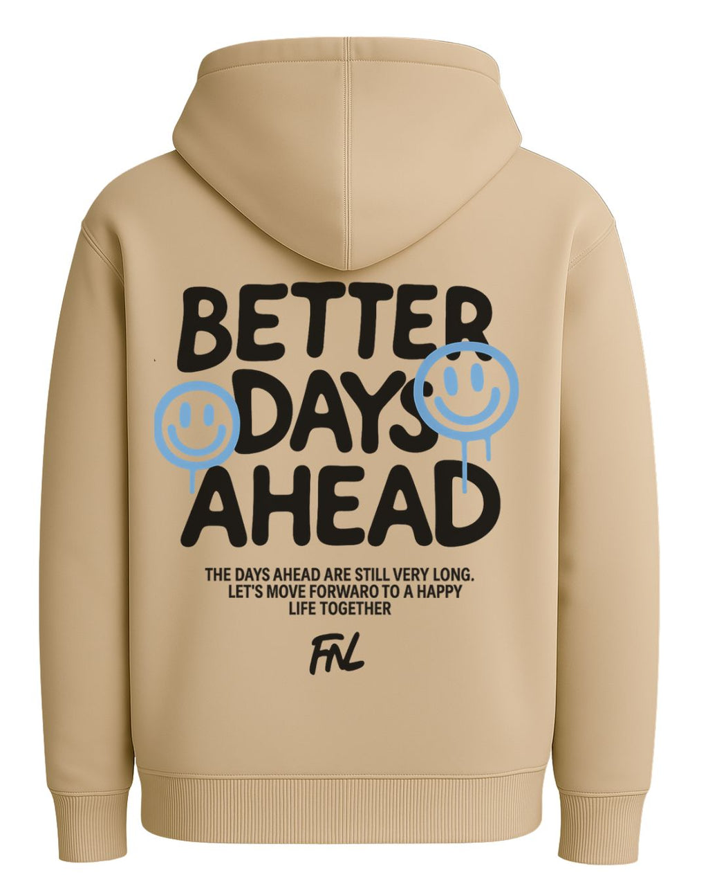 HOODIE BETTER DAYS AHEAD