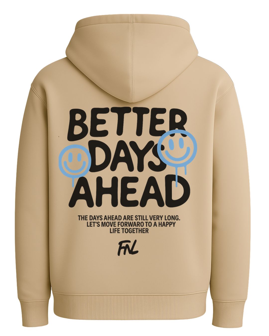 HOODIE BETTER DAYS AHEAD